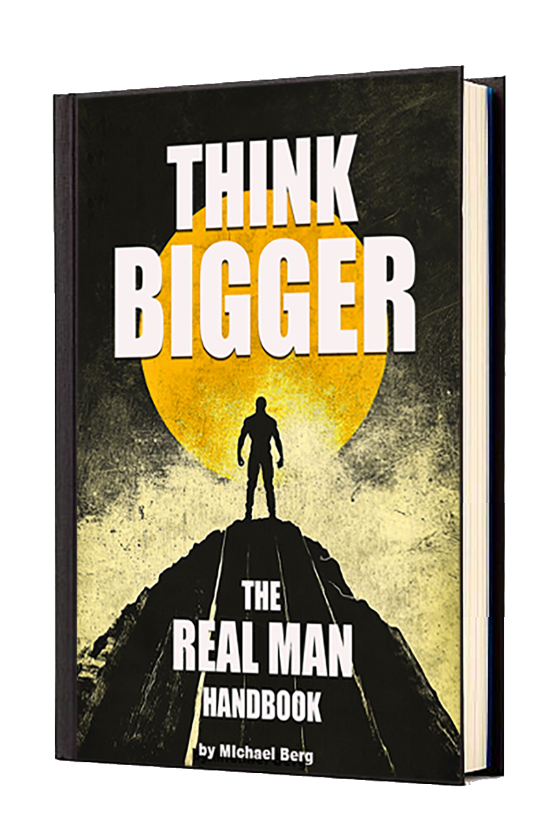 Think Bigger: The Real Man Handbook book cover